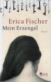 Fischer, Mein Erzengel.