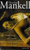 Mankell, Erinnerung an einen schmutzigen Engel.
