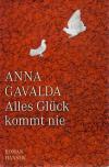 Gavalda, Alles Glück kommt nie