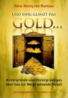 Georg, Und ewig glänzt das Gold.