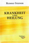 Steiner, Krankheit und Heilung.
