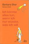 Sher, Ich könnte alles tun, wenn ich nur wüsste, was ich will