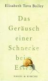 Tova Bailey, Das Geräusch einer Schnecke beim Essen