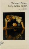 Geiser, Das geheime Fieber