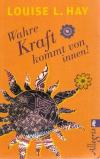 Hay, Wahre Kraft kommt von innen.
