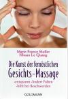 Muller, Le Quang, Die Kunst der fernöstlichen Gesichts Massage