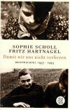 Hartnagel, Sophie Scholl Fritz Hartnagel