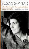 Sontag, Ich schreibe, um herauszufinden, was ich denke