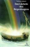 Sütsch, Das Lächeln des Regenbogens.