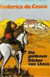 De Cesco, Die goldenen Dächer von Lhasa
