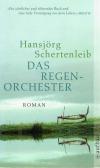 Schertenleib, Das Regenorchester