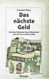 Pfluger, Das nächste Geld