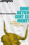 Schwanfelder, Ohne Aktien geht es nicht