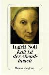 Noll, Kalt ist der Abendhauch