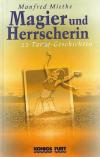 Miethe, Magier und Herrscherin