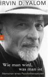 Yalom, Wie man wird, was man ist