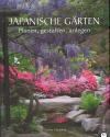 Chesshire, Japanische Gärten planen, gestalten, anlegen