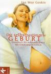 Gaskin, Die selbstbestimmte Geburt.