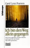 Pearson, Ich bin den Weg allein gegangen