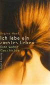 Heess, Ich lebe ein zweites Leben