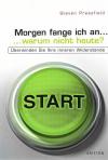 Pressfield, Morgen fange ich an... warum nicht heute?.