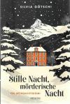 Götschi, Stille Nacht, mörderische Nacht