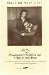 Pestalozzi, Philosophische Schriften und Reden an mein Haus