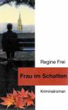 Frei, Frau im Schatten.