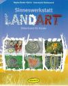 Bestle,Stollenwerk, Sinneswerkstatt Landart.