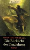 Mankell, Die Rückkehr des Tanzlehrers