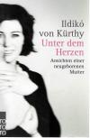 Kürthy, Unter dem Herzen.