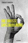 Haberl, Die grosse Entzauberung