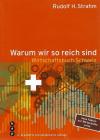 Strahm, Warum wir so reich sind.