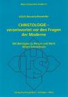 Neuenschwander, Christologie-verantwortet vor den Fragen der Moderne