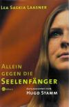Laasner, Allein gegen die Seelenfänger